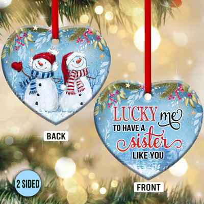Snowman Lover Sister Snowman Lucky Me To Have A Sister Like You - Heart Ornament - Owls Matrix LTD