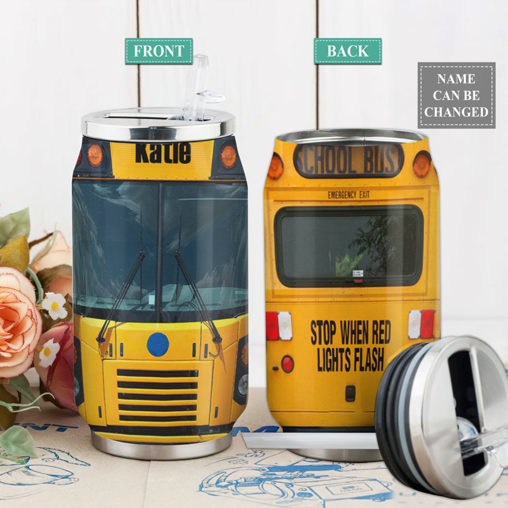 S School Bus Stop When Red Lights Flash Personalized - Soda Can Tumbler - Owls Matrix LTD