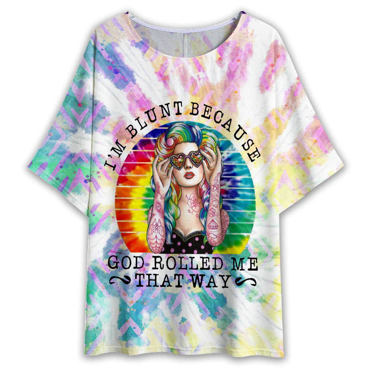 S Hippie Girl I'm Blunt Because God Rolled Me That Way - Women's T-shirt With Bat Sleeve - Owls Matrix LTD