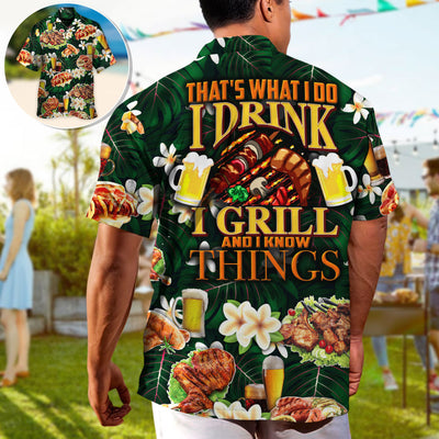 Barbecue Food Meat That's What I Do I Drink I Grill And I Know Things - Hawaiian Shirt