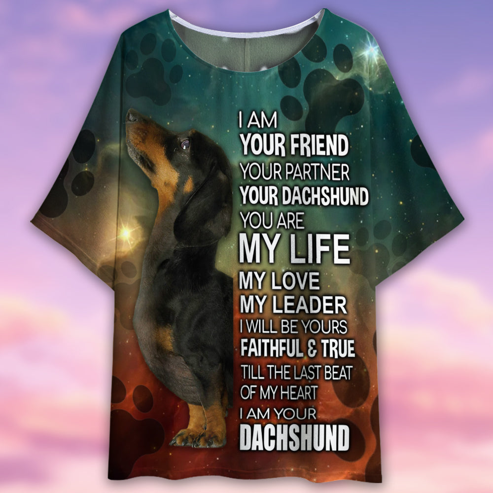 Dachshund I Am Your Friend Your Partner Style - Women's T-shirt With Bat Sleeve - Owls Matrix LTD