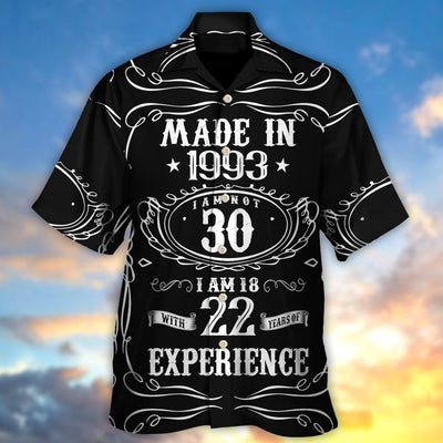 Age - Made In 1993 I Am Not 30 I'm 18 With 22 Year Of Experience - Hawaiian Shirt - Owls Matrix LTD