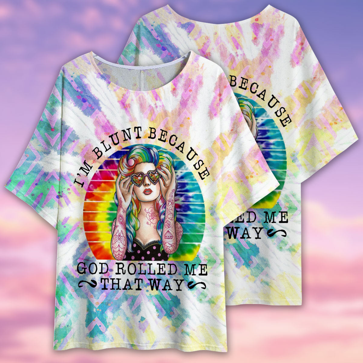 Hippie Girl I'm Blunt Because God Rolled Me That Way - Women's T-shirt With Bat Sleeve - Owls Matrix LTD