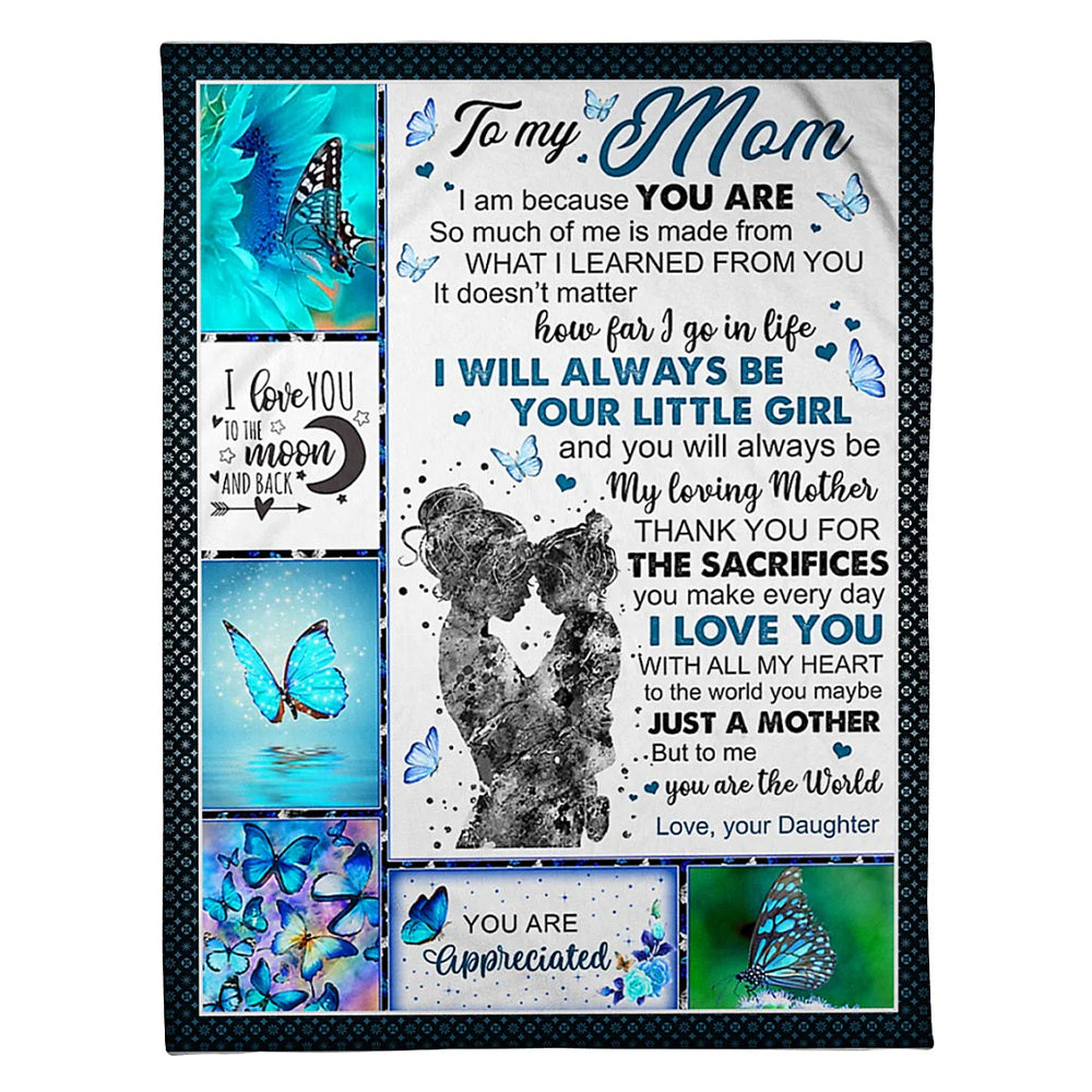 50" x 60" Butterfly Loving Mom I Will Always Be Your Little Girl - Flannel Blanket - Owls Matrix LTD