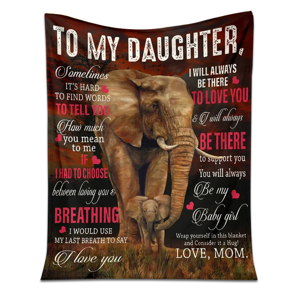 50" x 60" Elephant To My Daughter Be My Baby Girl - Flannel Blanket - Owls Matrix LTD