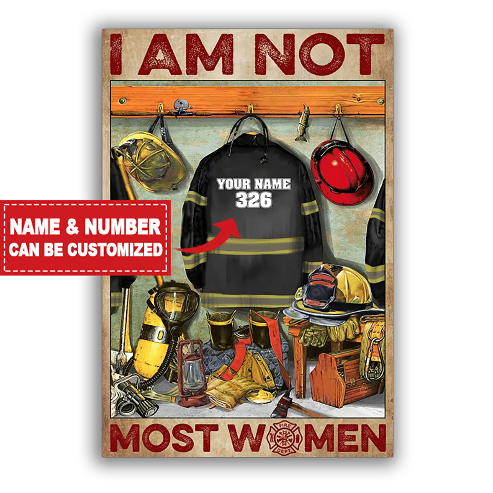 12x18 Inch Firefighter I Am Not Most Women Personalized - Vertical Poster - Owls Matrix LTD