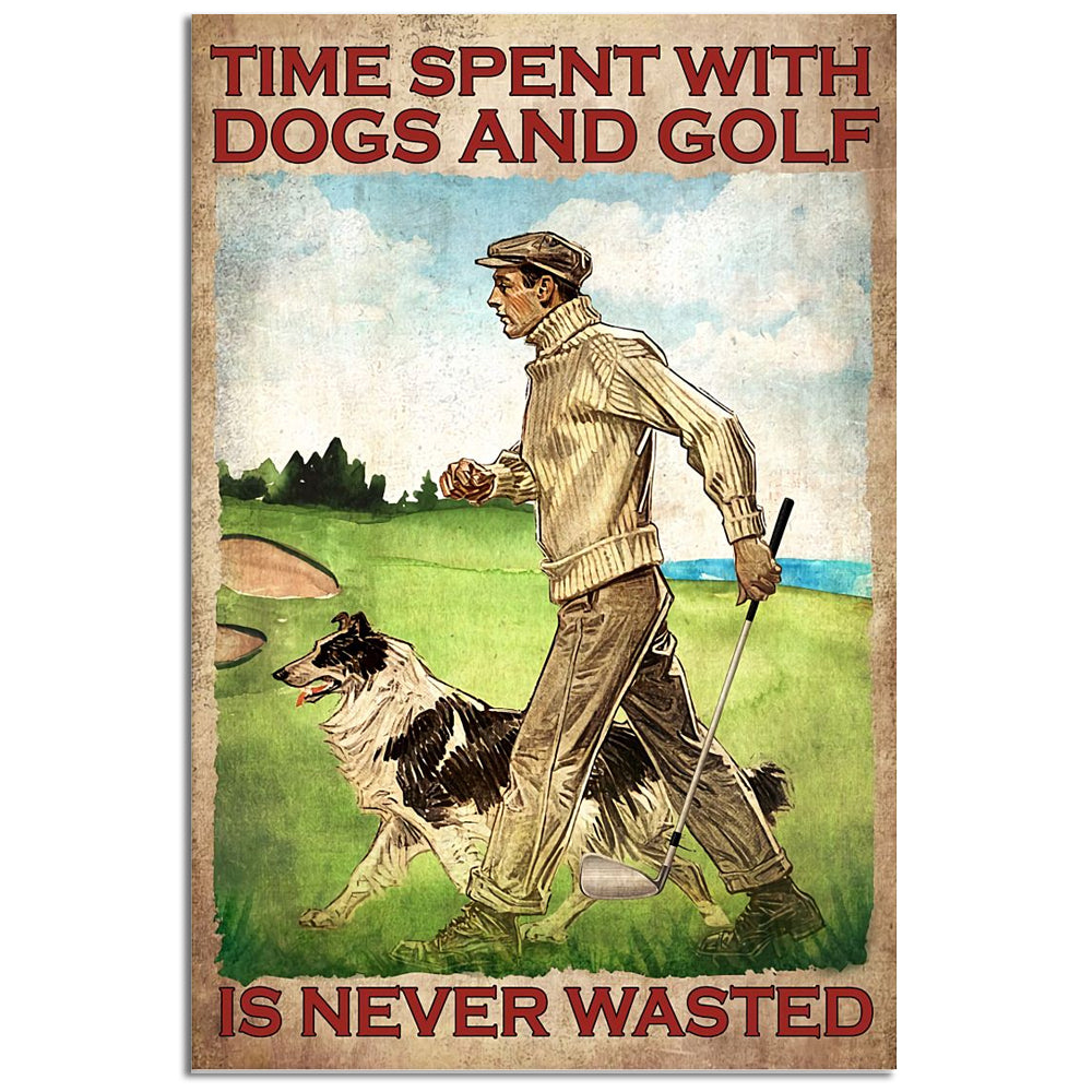 12x18 Inch Golf And Dogs Time Spent With - Vertical Poster - Owls Matrix LTD
