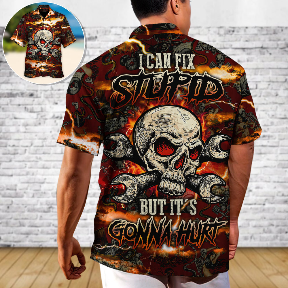 Skull I Can Fix Stupid But It's Gonna Hurt - Hawaiian Shirt