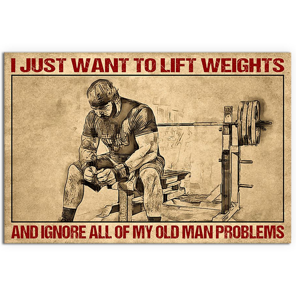 12x18 Inch Weightlifting I Just Want To Lift Weights And Ignore All Of My Old Man Problems - Horizontal Poster - Owls Matrix LTD
