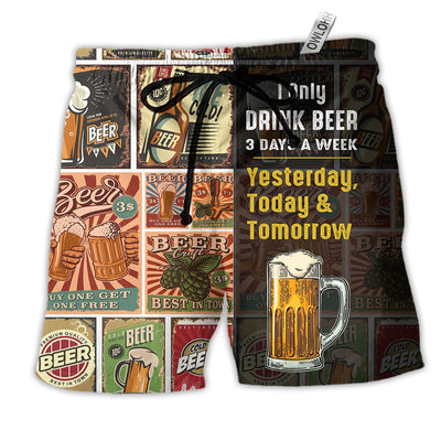 Beach Short / Adults / S I Only Drink Beer 3 Days A Week Yesterday Today And Tomorrow - Beach Short - Owls Matrix LTD