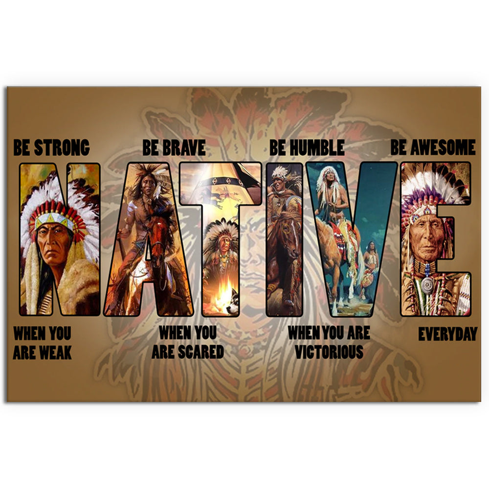 12x18 Inch Native Be Awesome Everyday - Horizontal Poster - Owls Matrix LTD