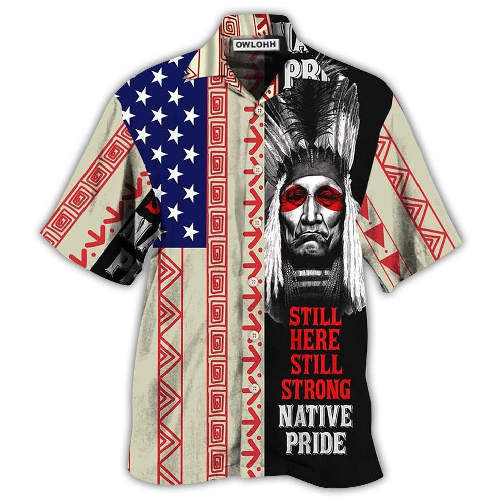 Hawaiian Shirt / Adults / S Native Pride Peaceful Forever Still Here - Hawaiian Shirt - Owls Matrix LTD