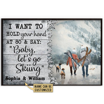 12x18 Inch Skiing I Want To Hold Let's Go Personalized - Horizontal Poster - Owls Matrix LTD