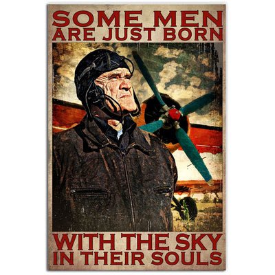12x18 Inch Pilot Some Men Are Just Born With The Sky In Their Souls Vintage - Vertical Poster - Owls Matrix LTD