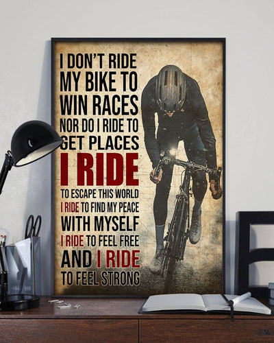 Bike Riding I Don't Ride My Bike To Win Races - Vertical Poster - Owls Matrix LTD