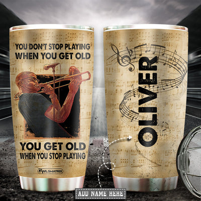 Music You Don't Get Old With Music Personalized - Tumbler - Owls Matrix LTD