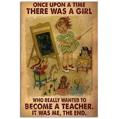 12x18 Inch Teacher There Was A Girl Who Really Wanted To Become A Teacher - Vertical Poster - Owls Matrix LTD