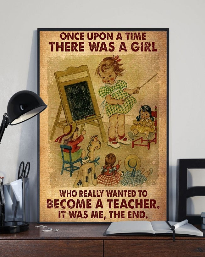Teacher There Was A Girl Who Really Wanted To Become A Teacher - Vertical Poster - Owls Matrix LTD