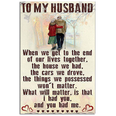 12x18 Inch Couple To My Husband When We Get To The End - Vertical Poster - Owls Matrix LTD