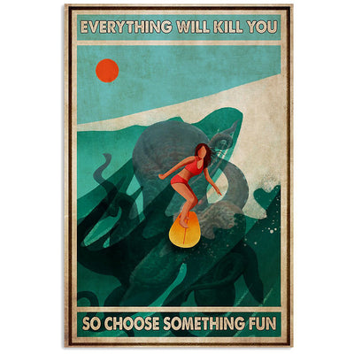 12x18 Inch Surfing With Octopus Choose Something Fun Every Thing - Vertical Poster - Owls Matrix LTD