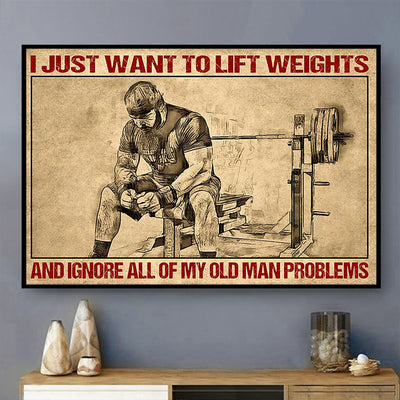 Weightlifting I Just Want To Lift Weights And Ignore All Of My Old Man Problems - Horizontal Poster - Owls Matrix LTD