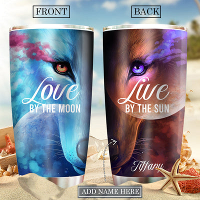 Wolf Love By The Moon Live By The Sun Personalized - Tumbler - Owls Matrix LTD