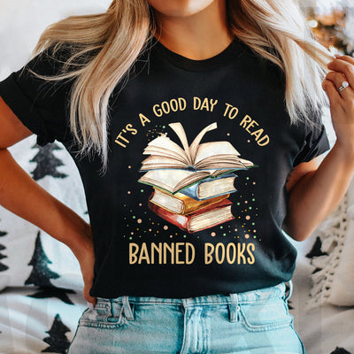 Book It Is A Good Day To Read A Banned Books HARZ1304004Y Dark Classic T Shirt