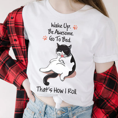 Cat Wake Up Be Awesome Go To Bed HARZ1003013Y Light Classic T Shirt