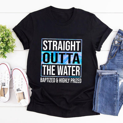 Faith Straight Outta The Water Baptized And Highly Prize NNGB0607003Y Dark Classic T Shirt