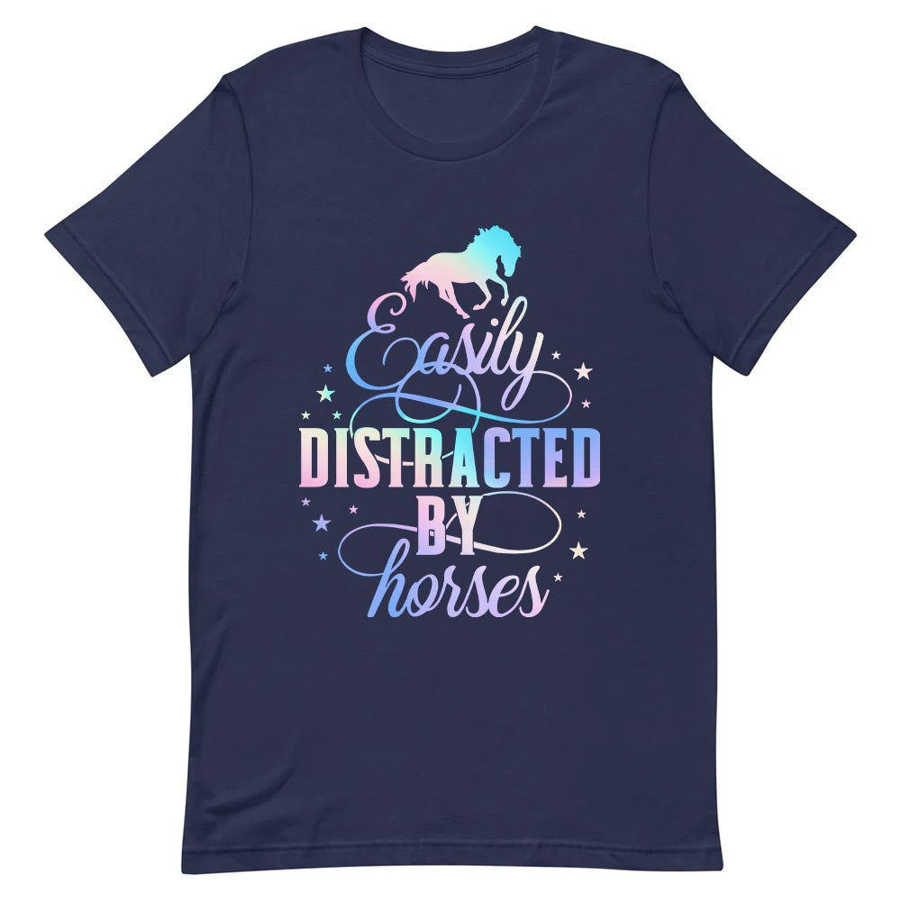 Horse Lover Easily Distracted By Horses NNAY0107004Y Dark Classic T Shirt