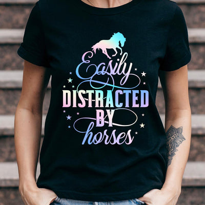 Horse Lover Easily Distracted By Horses NNAY0107004Y Dark Classic T Shirt