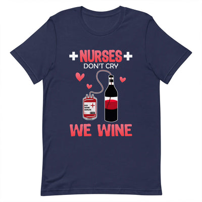 Wine Nurses Dont Cry We Wine DNRZ0305004Y Dark Classic T Shirt